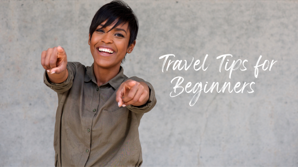 Travel Tips for Beginners