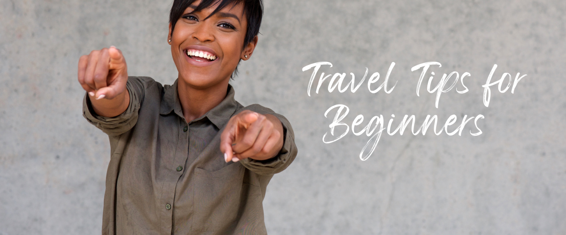 Travel Tips for Beginners