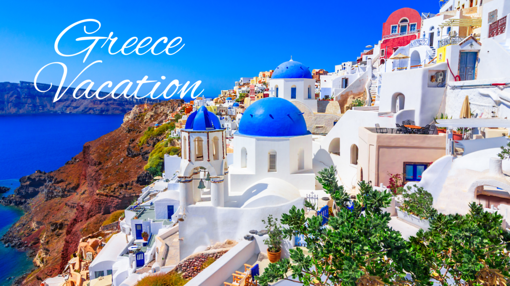 Greece vacation