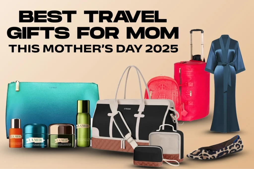 Best Travel Gifts for Mom